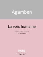 Giorgio Agamben - La voix humaine 